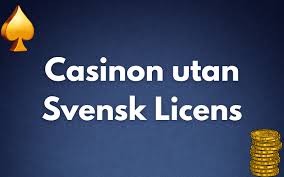 Utforska casinon utan svensk licens - En guide till spelupplevelser